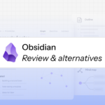 Obsidian review and alternatives for notes, teams, and AI collaboration
